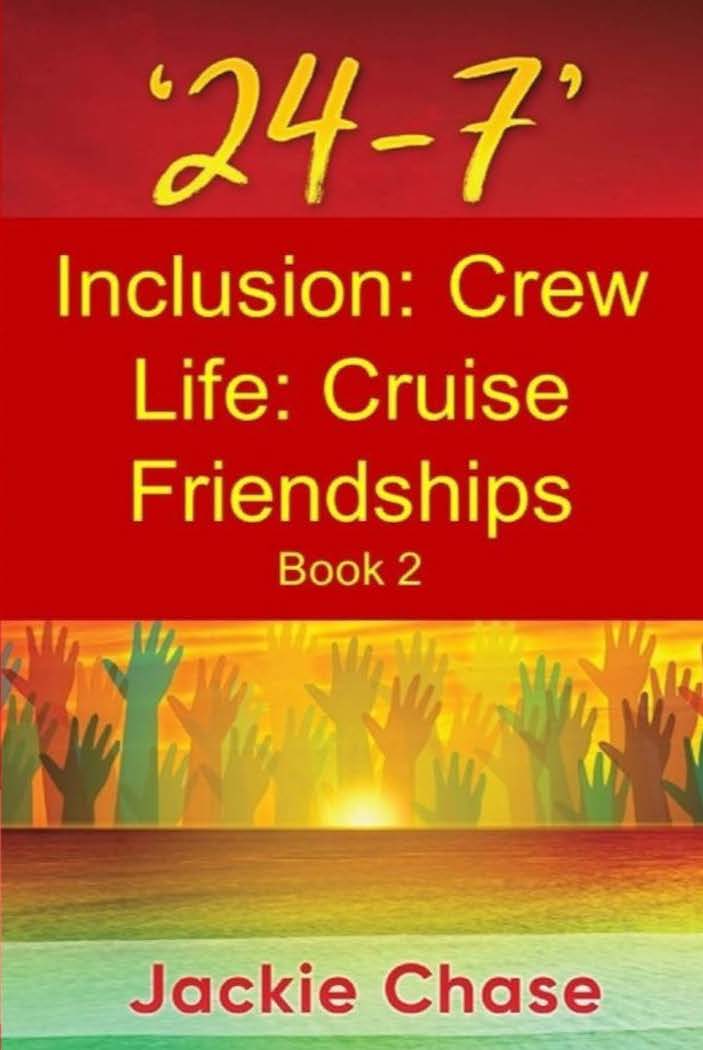  '24-7' Inclusion: Crew Life: Cruise Friendships Book 2